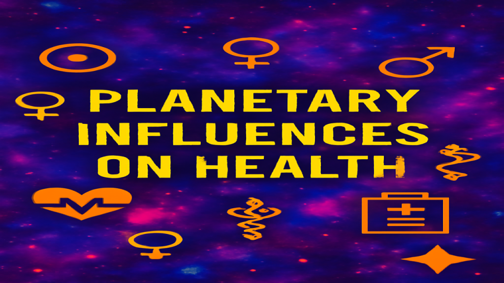 planetary influences on health