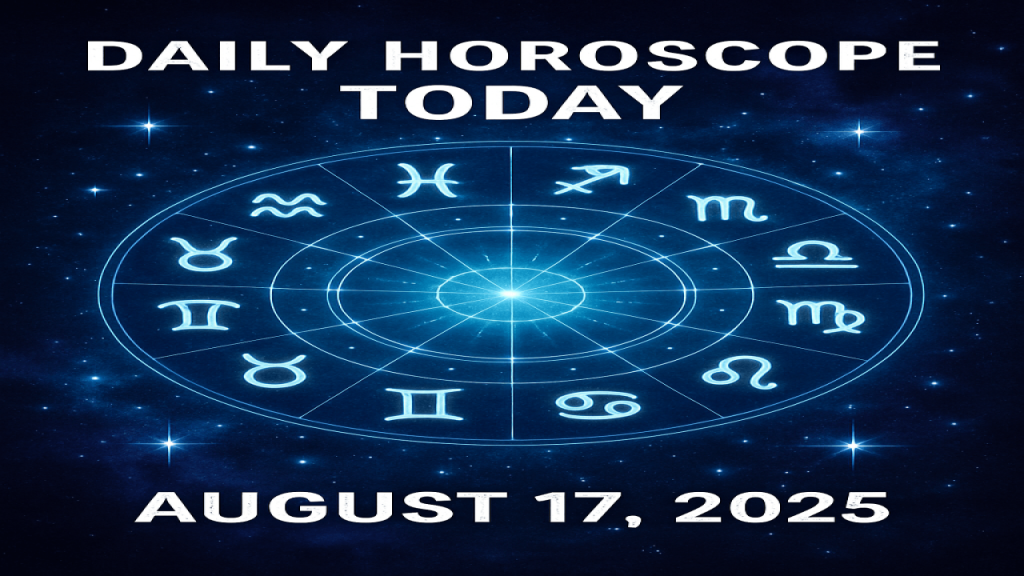 Daily Horoscope Today – August 17, 2025 Predictions