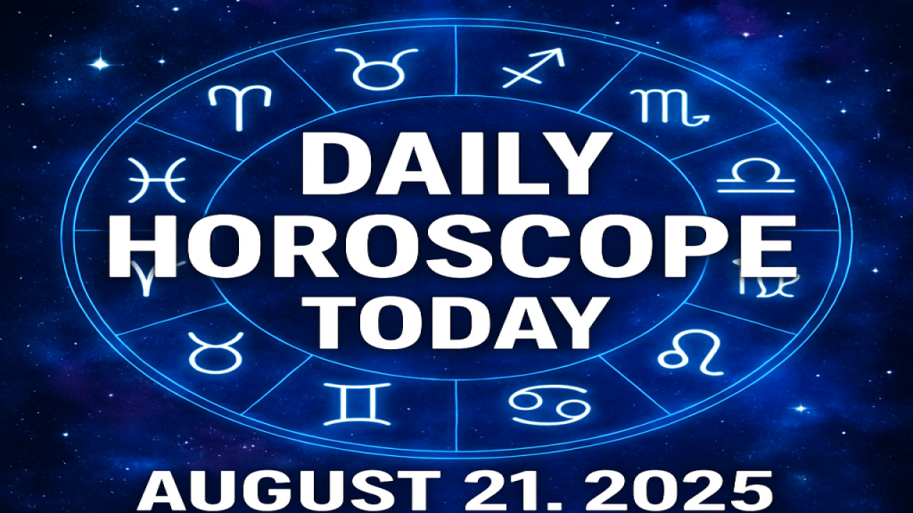 Daily Horoscope Today, August 21, 2025