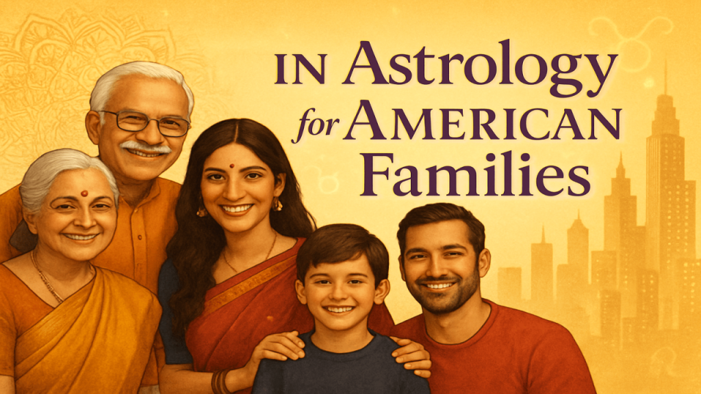 Indian astrology for American families