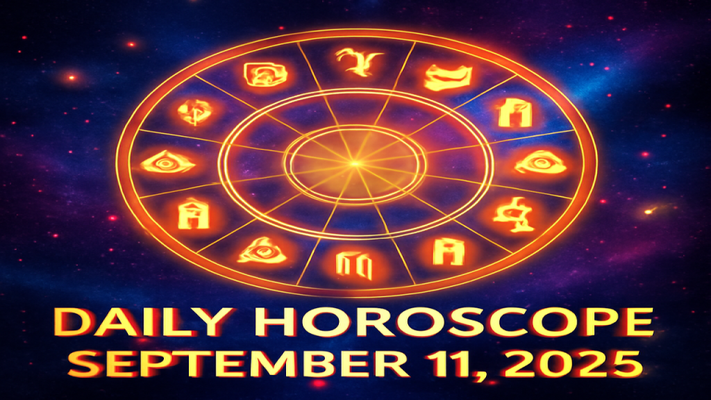 Daily Horoscope Today – September 11, 2025