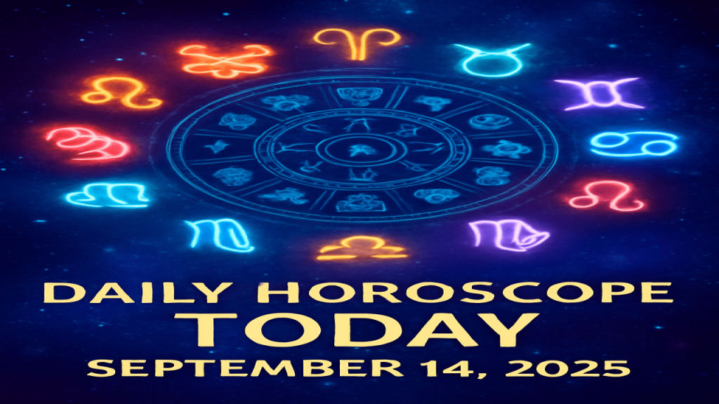 Daily Horoscope Today – 14 September 2025