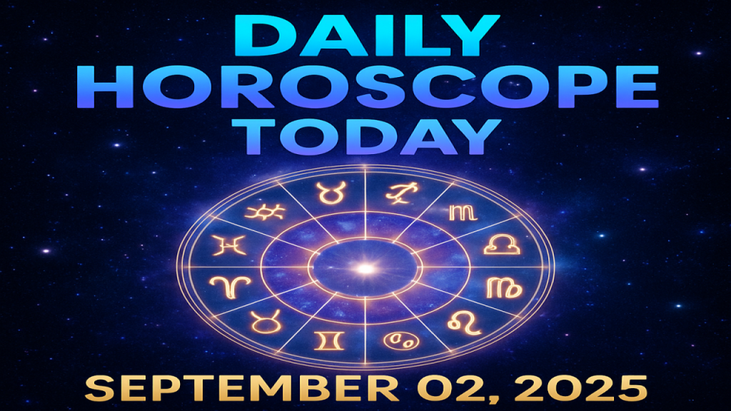 Daily Horoscope Today, September 2, 2025