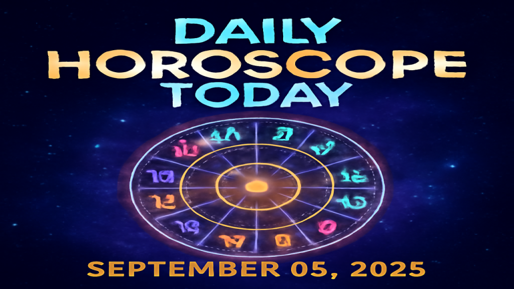 Daily Horoscope Today – September 5, 2025