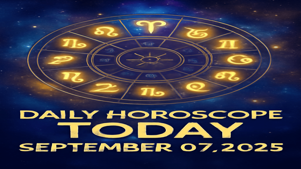 Daily Horoscope Today – September 7, 2025